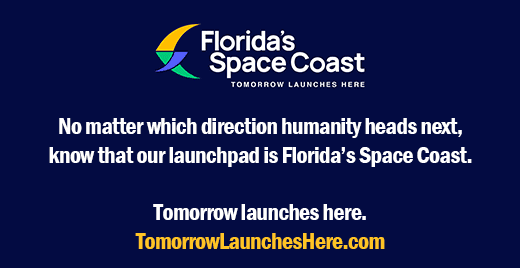 Florida's Space Coast Logo with text under it that reads - No matter which direction humanity heads next, know that our launchpad is Florida’s Space Coast. Tomorrow launches here.